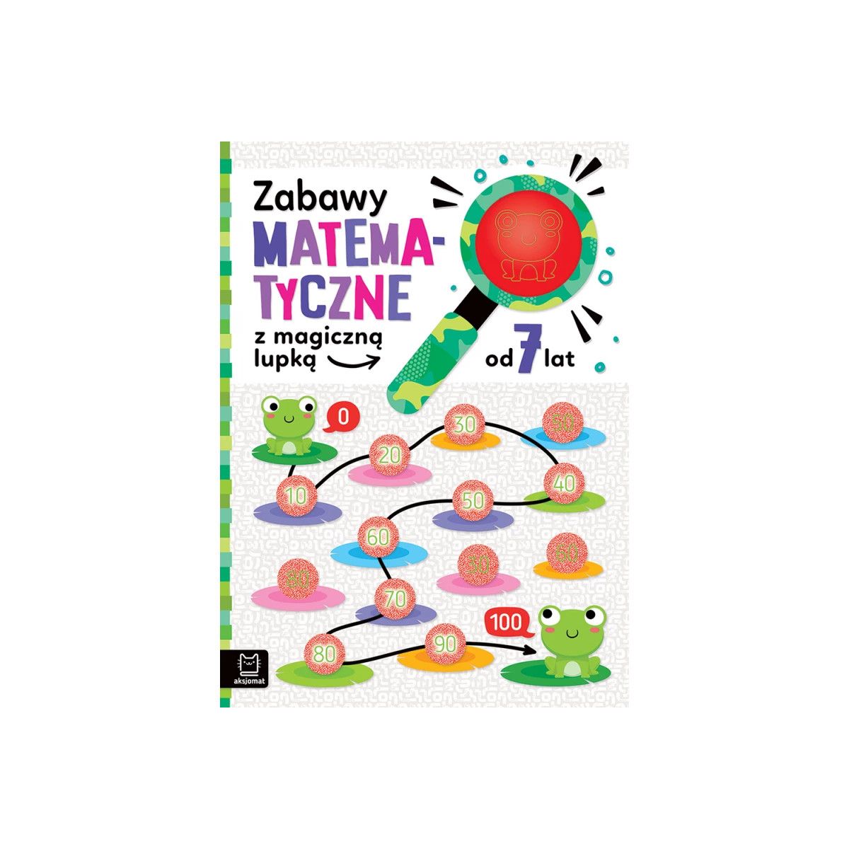 Książka dla dzieci Zabawy matematyczne z magiczną lupką, od 7 lat Aksjomat