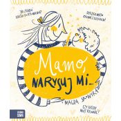 Książka dla dzieci Mamo, narysuj mi... Aksjomat