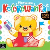 Książeczka edukacyjna Pierwsza kolorowanka z misiem. Gruby obrys Aksjomat